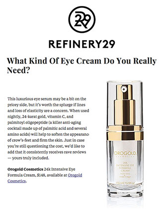 Refinery29 features the 24K Intensive Eye Formula Cream